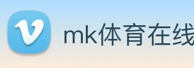 mk体育在线官网首页 Logo